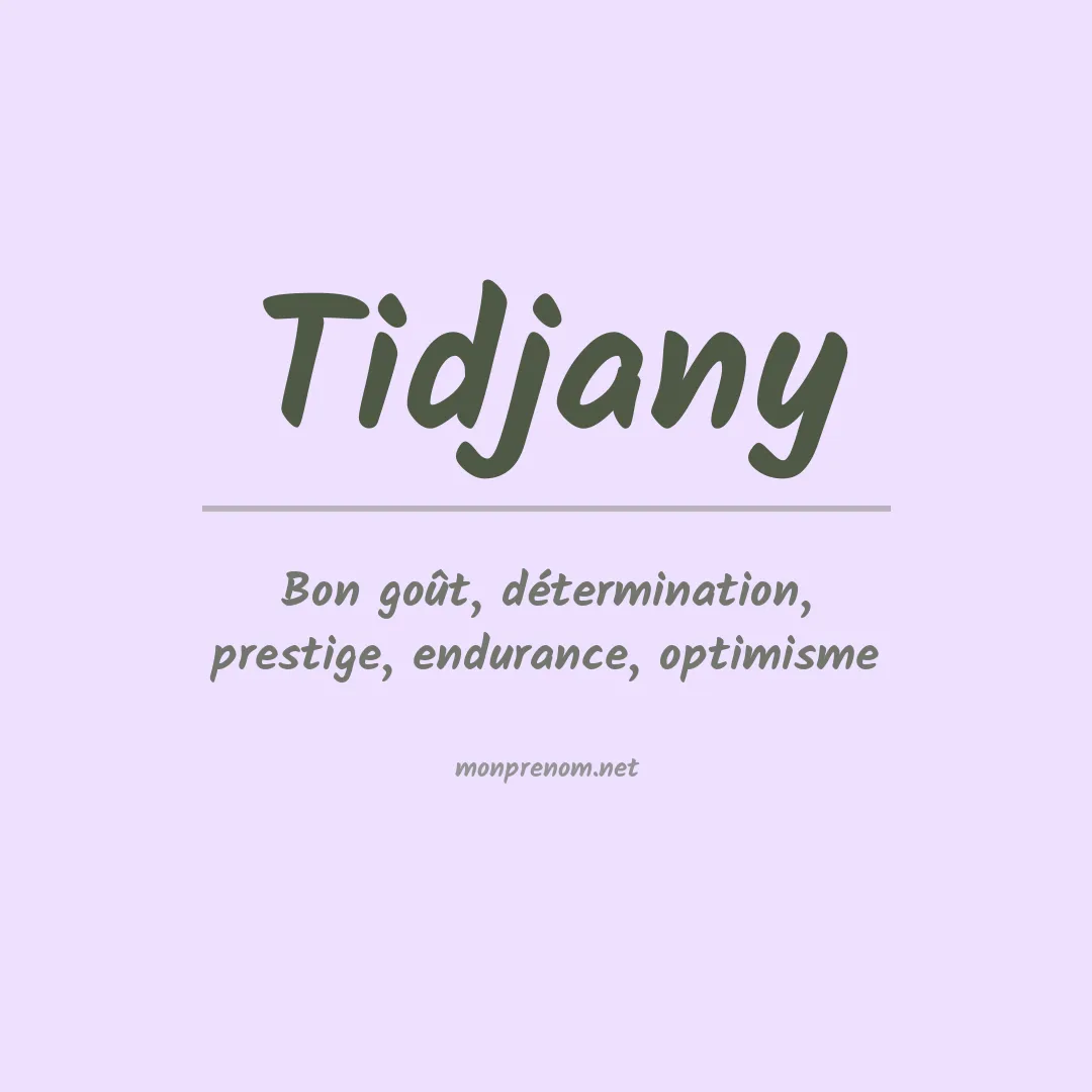 Signification du prénom Tidjany