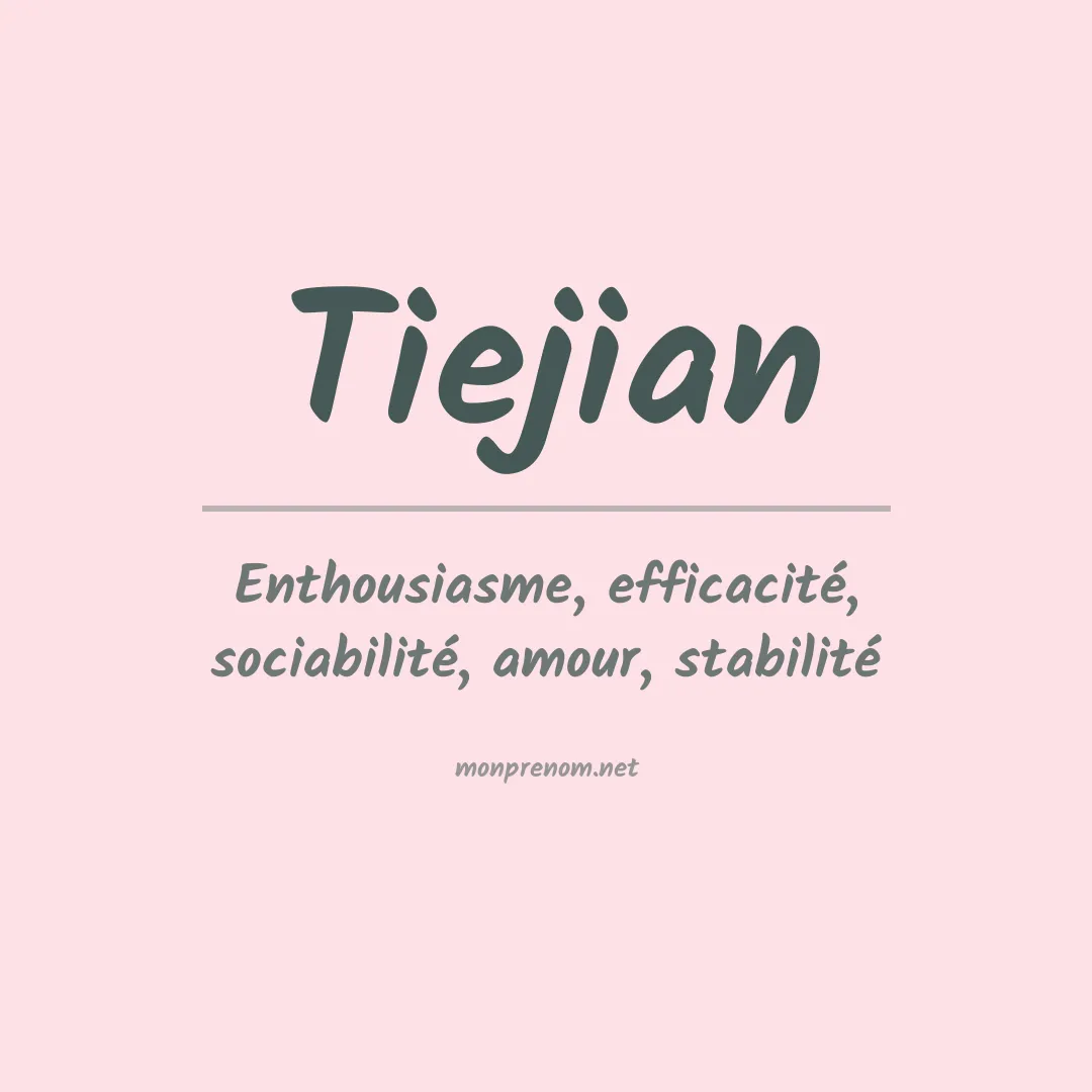 Signification du prénom Tiejian