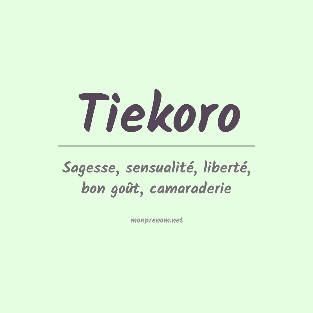 Signification du prénom Tiekoro