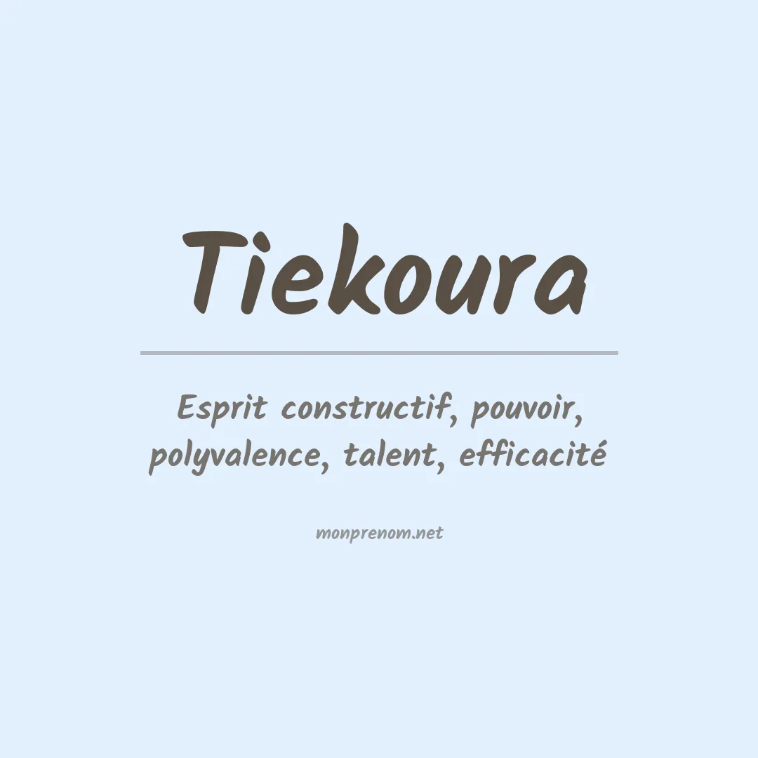 Signification du prénom Tiekoura