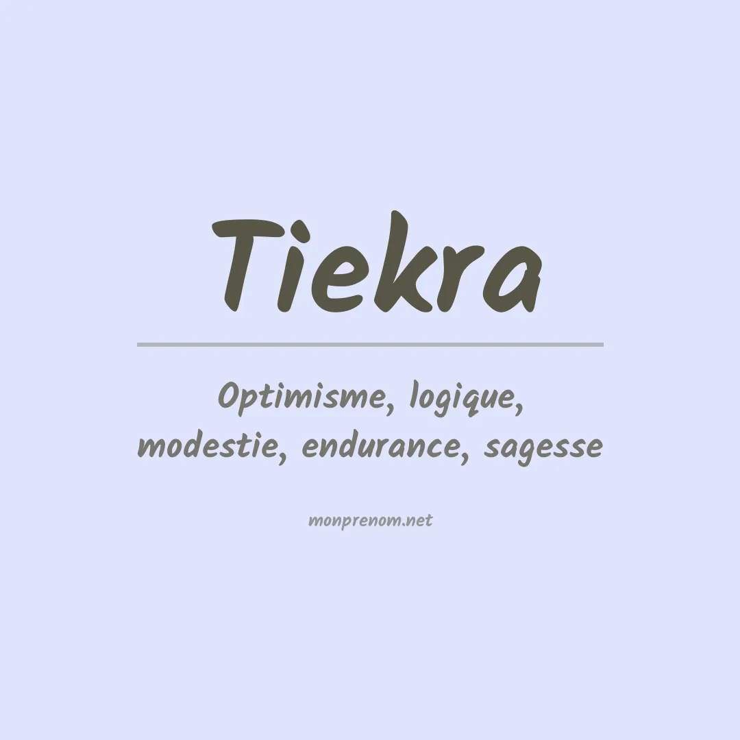 Signification du prénom Tiekra