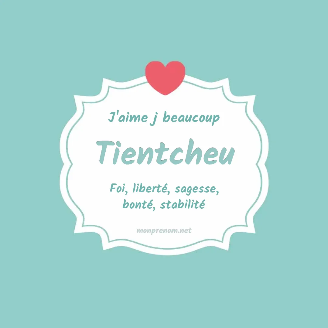 J'aime beaucoup Tientcheu