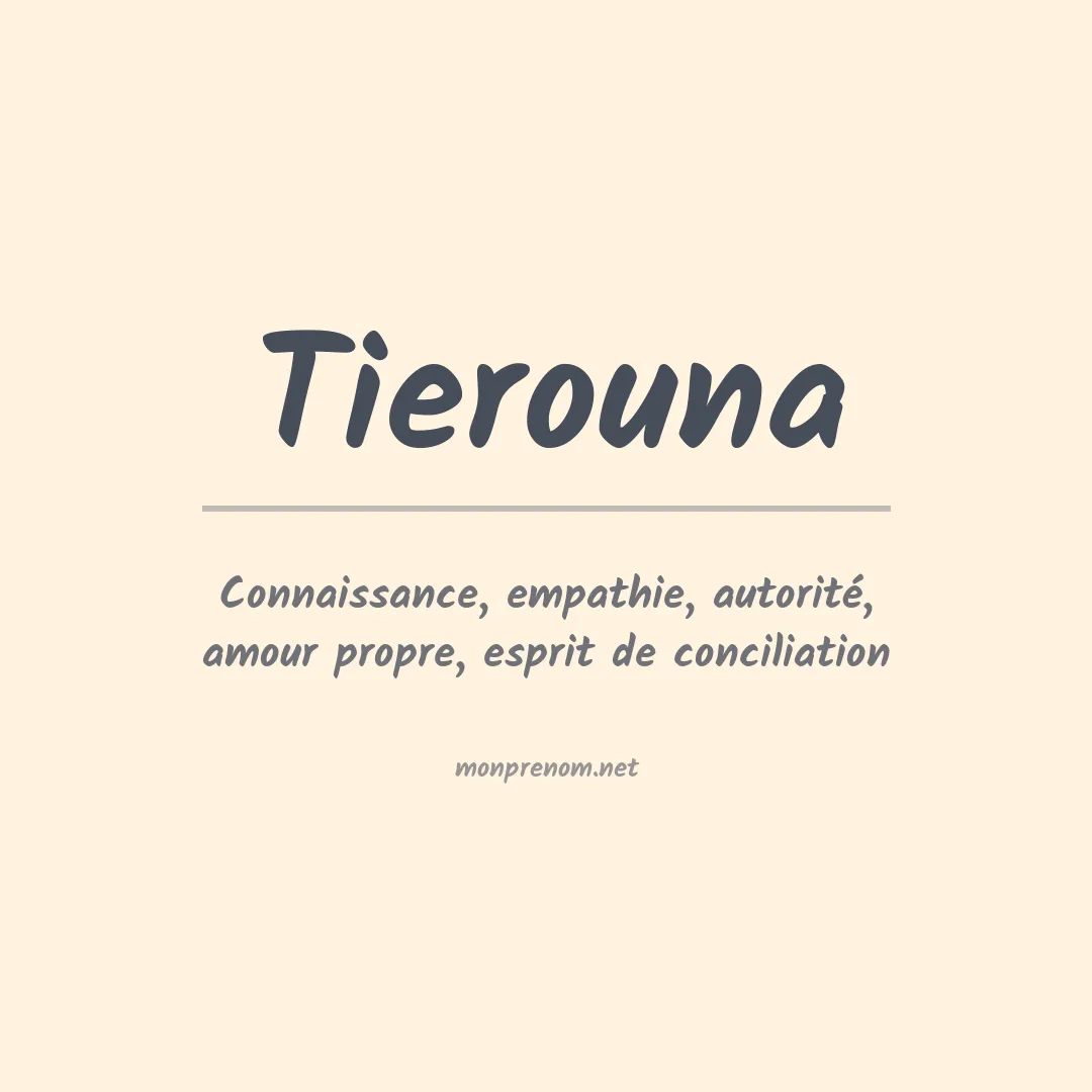 Signification du prénom Tierouna