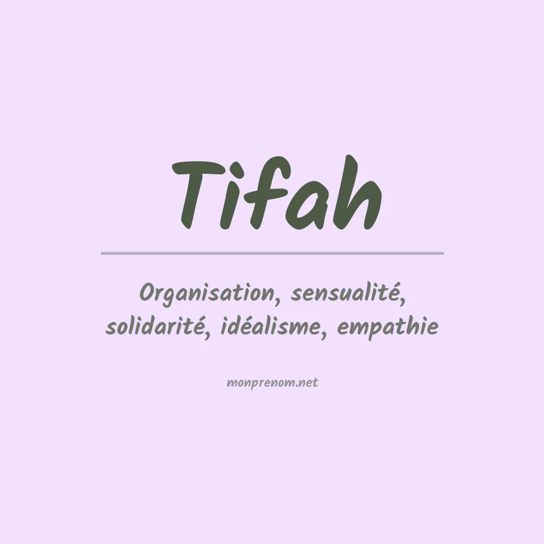 Signification du prénom Tifah