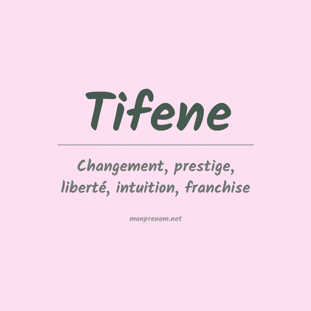 Signification du prénom Tifene
