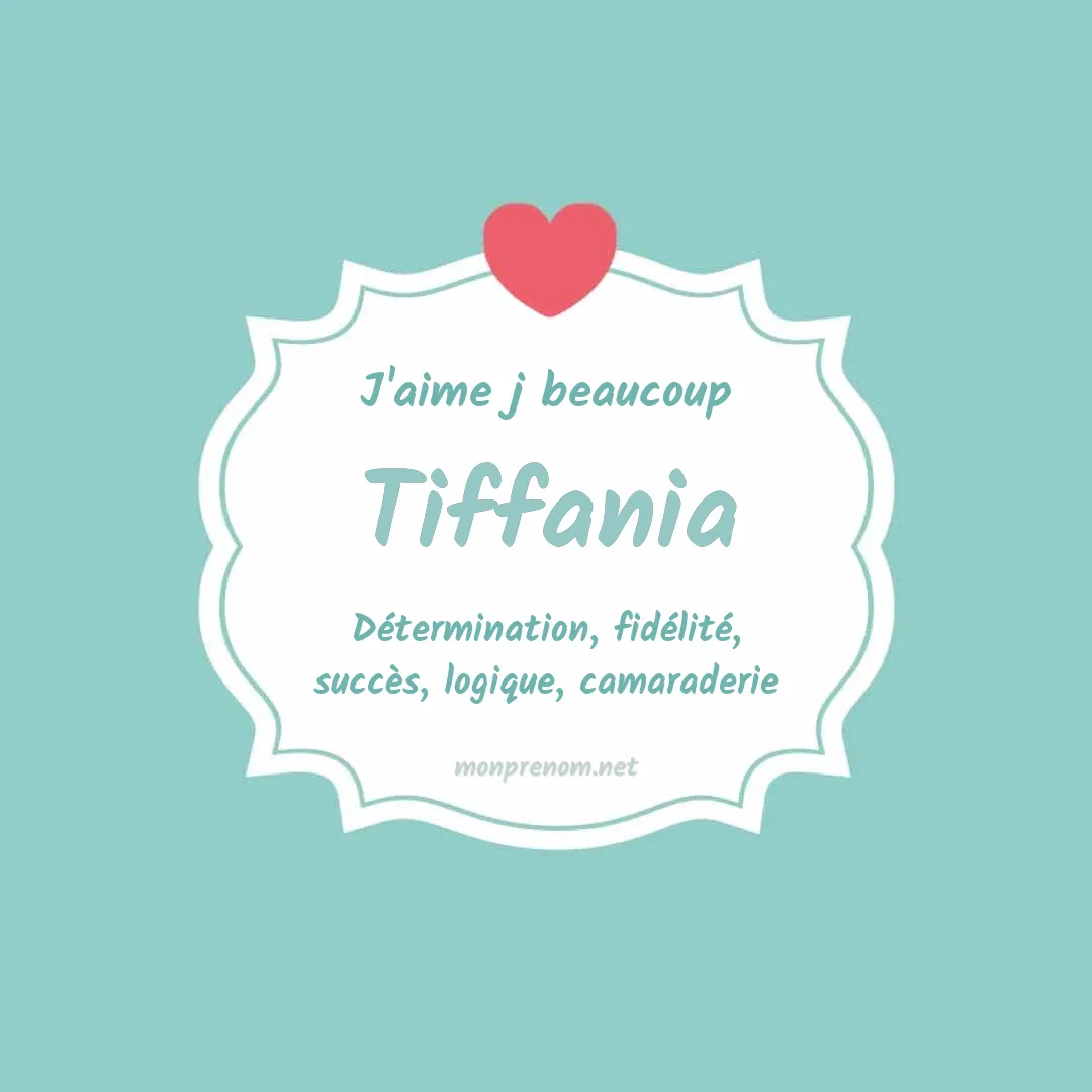 J'aime beaucoup Tiffania