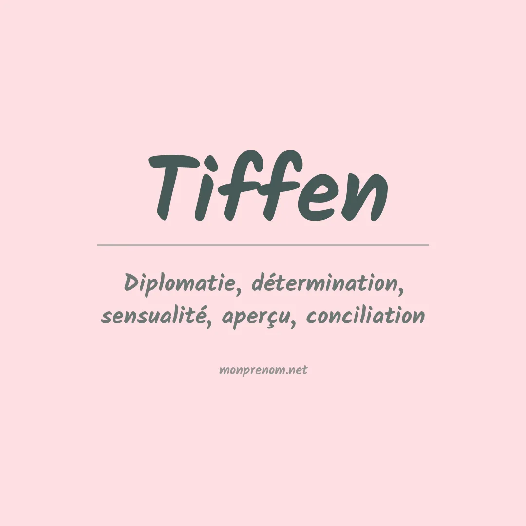 Signification du prénom Tiffen