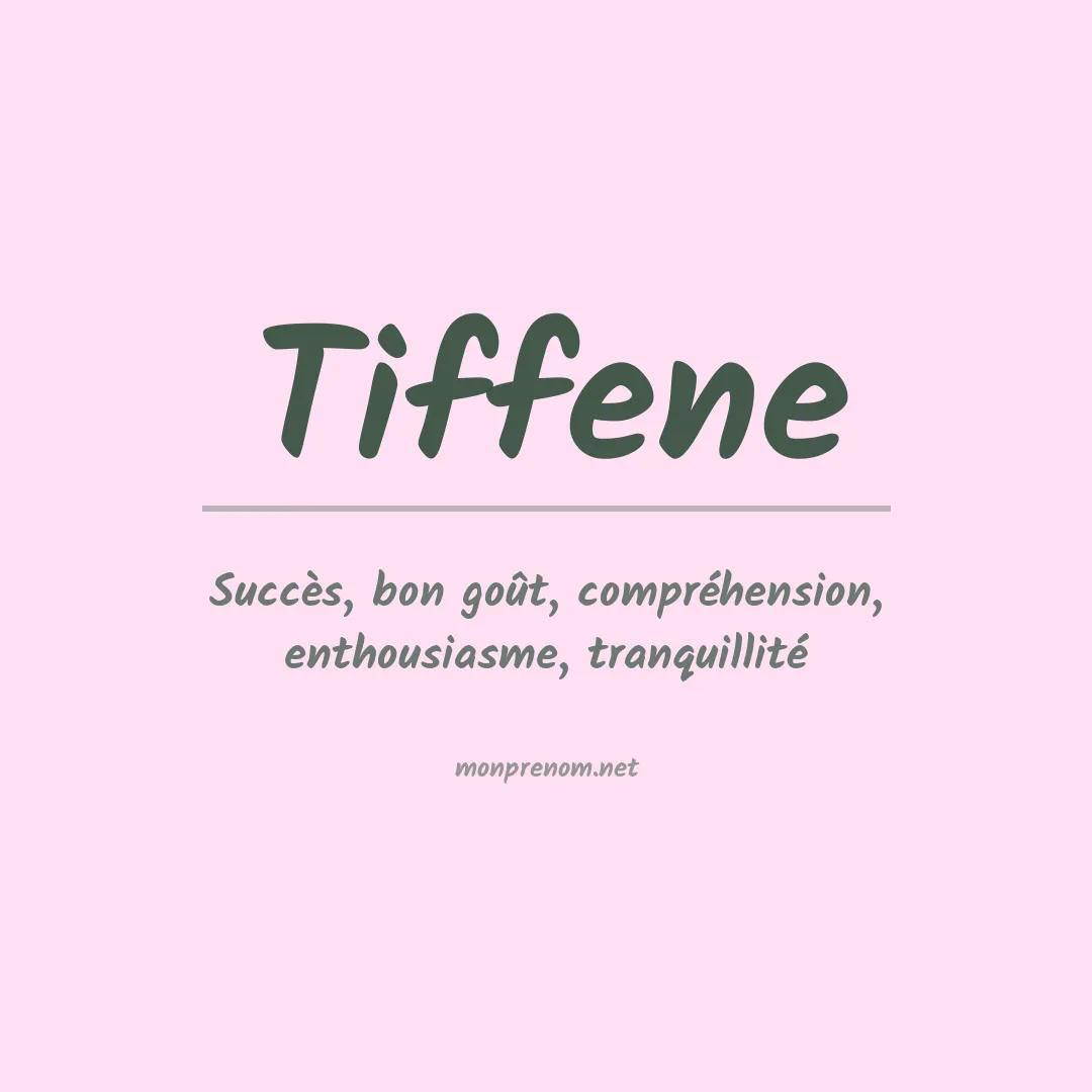 Signification du prénom Tiffene