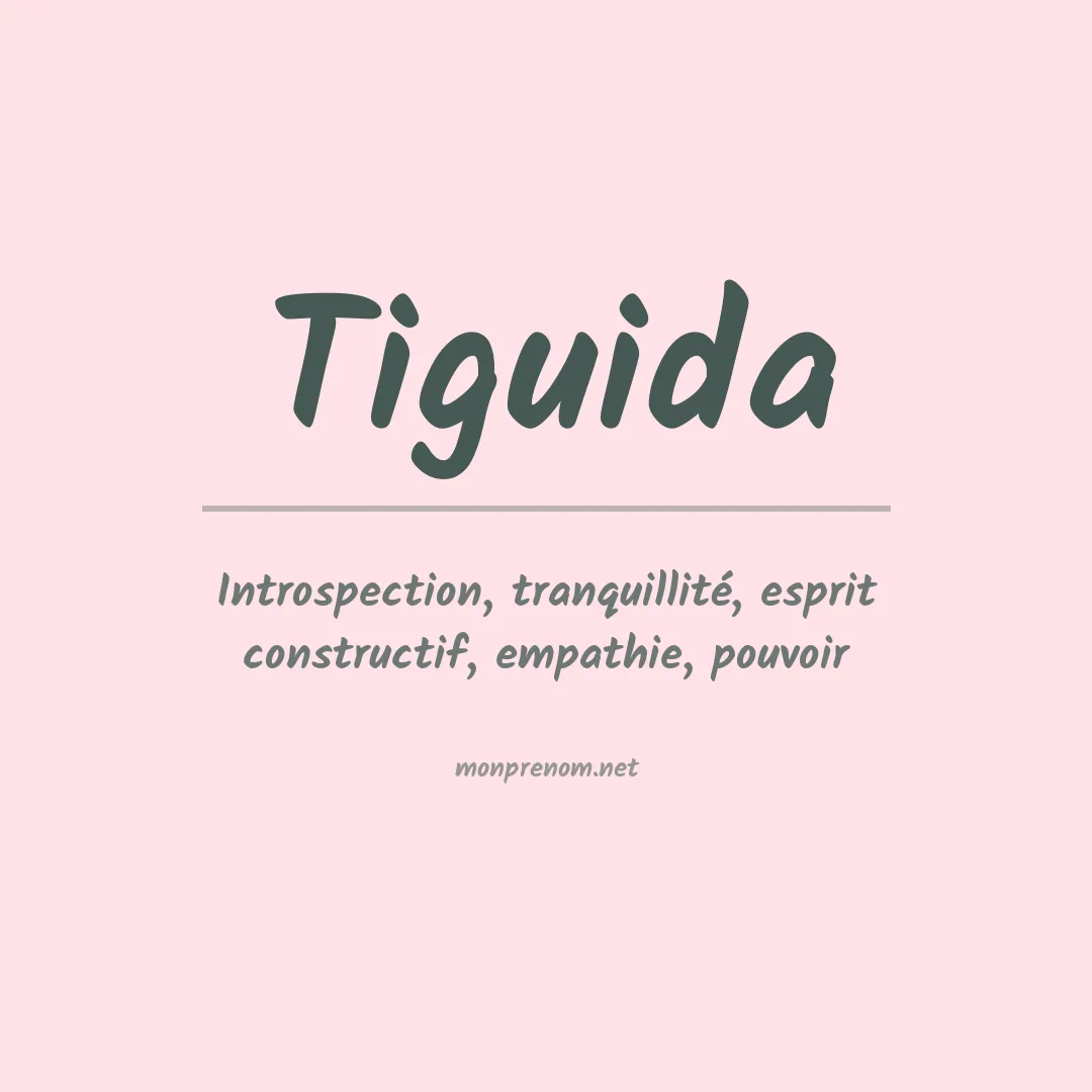 Signification du prénom Tiguida