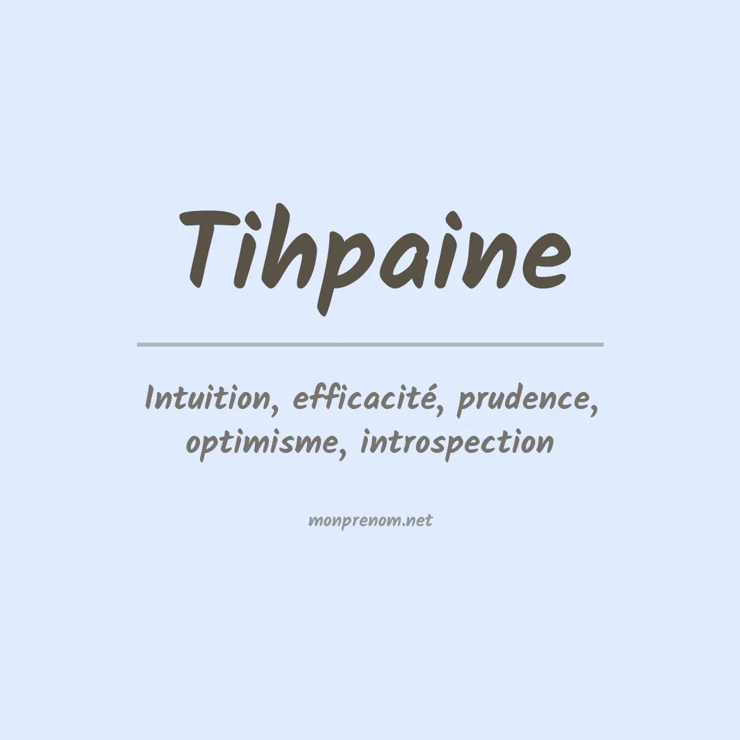 Signification du prénom Tihpaine