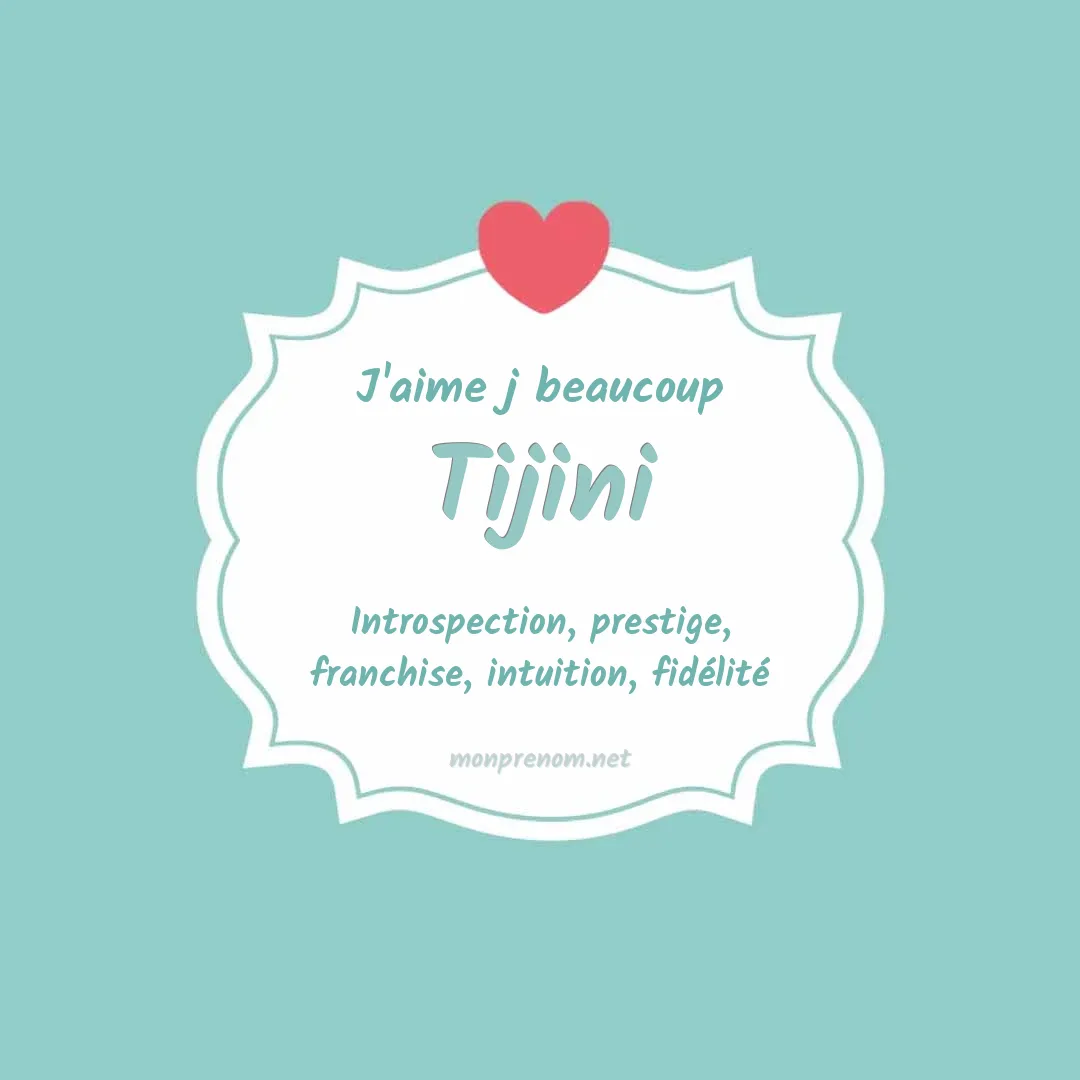 J'aime beaucoup Tijini