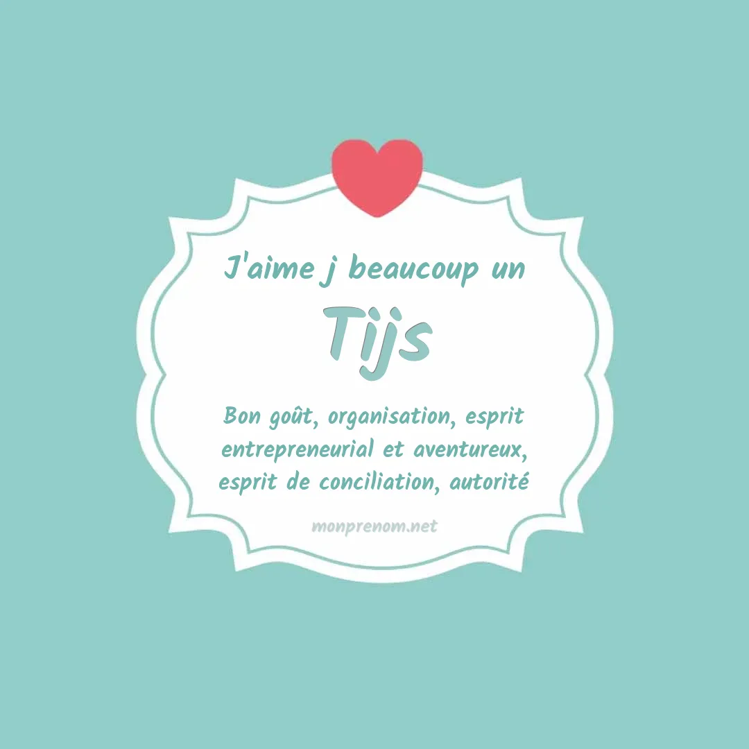 J'aime beaucoup Tijs