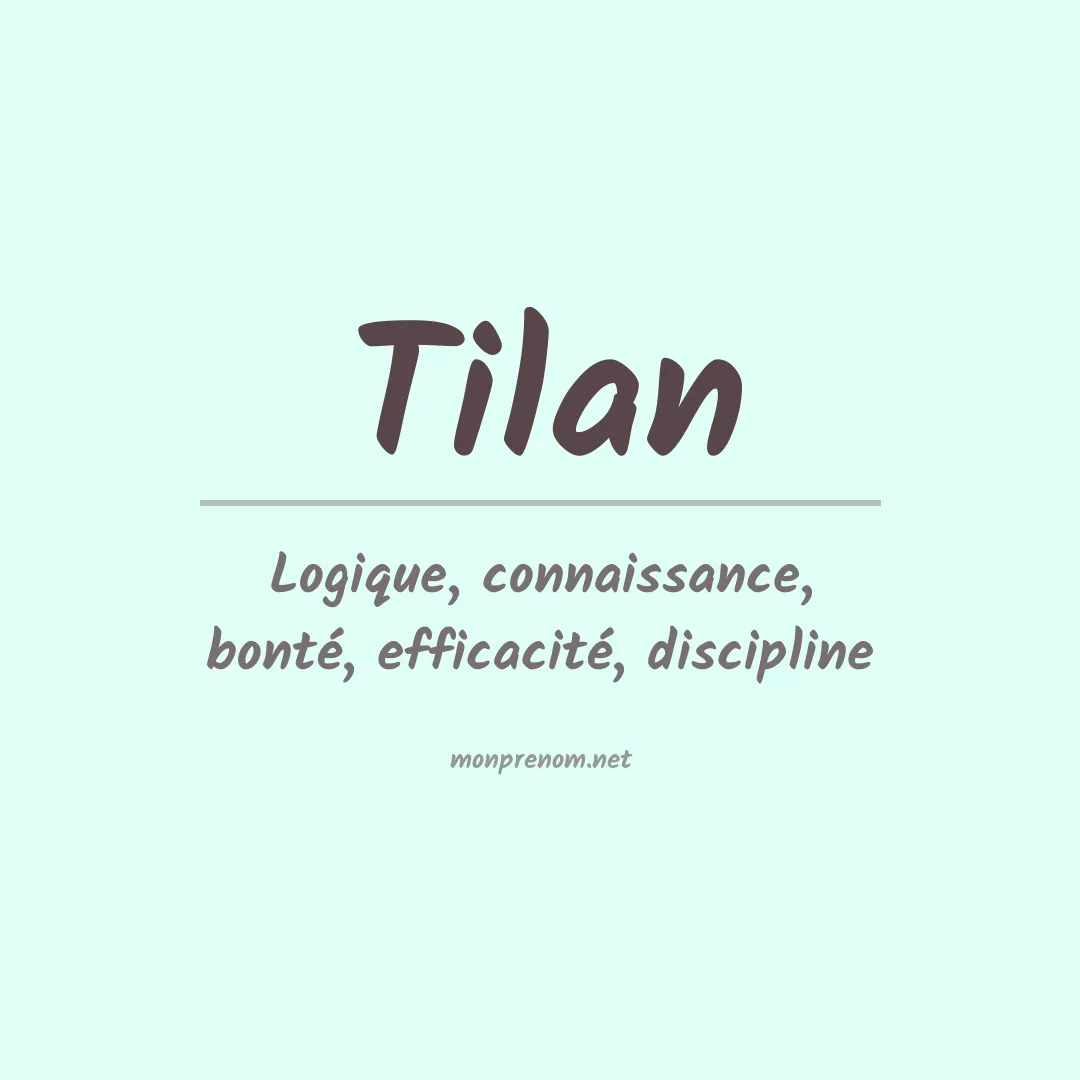 Signification du prénom Tilan