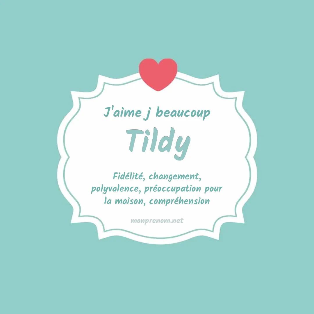 J'aime beaucoup Tildy