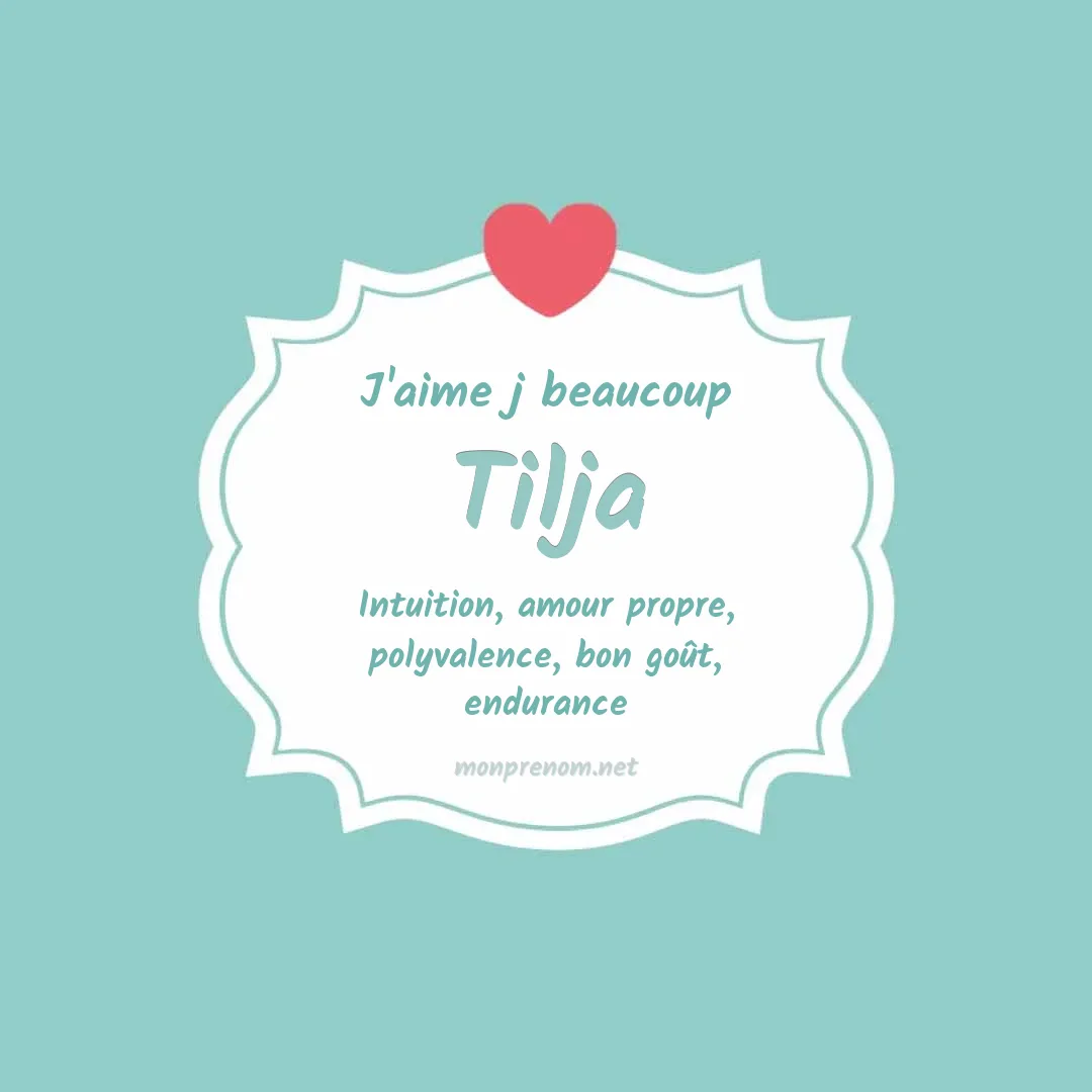 J'aime beaucoup Tilja