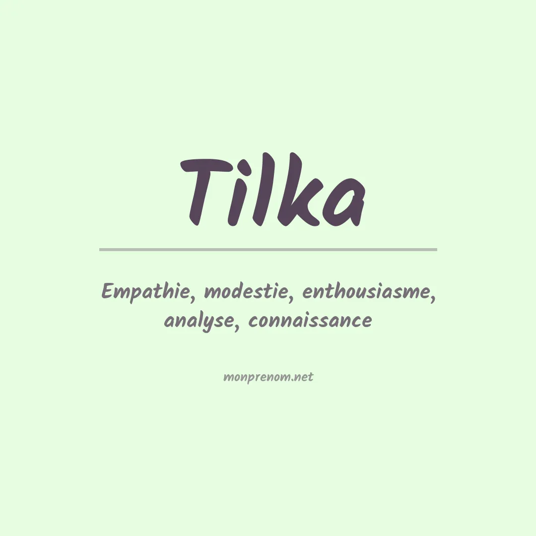 Signification du prénom Tilka