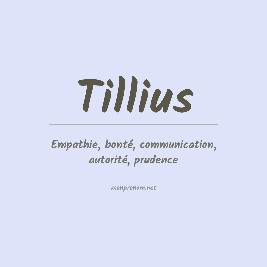 Signification du prénom Tillius