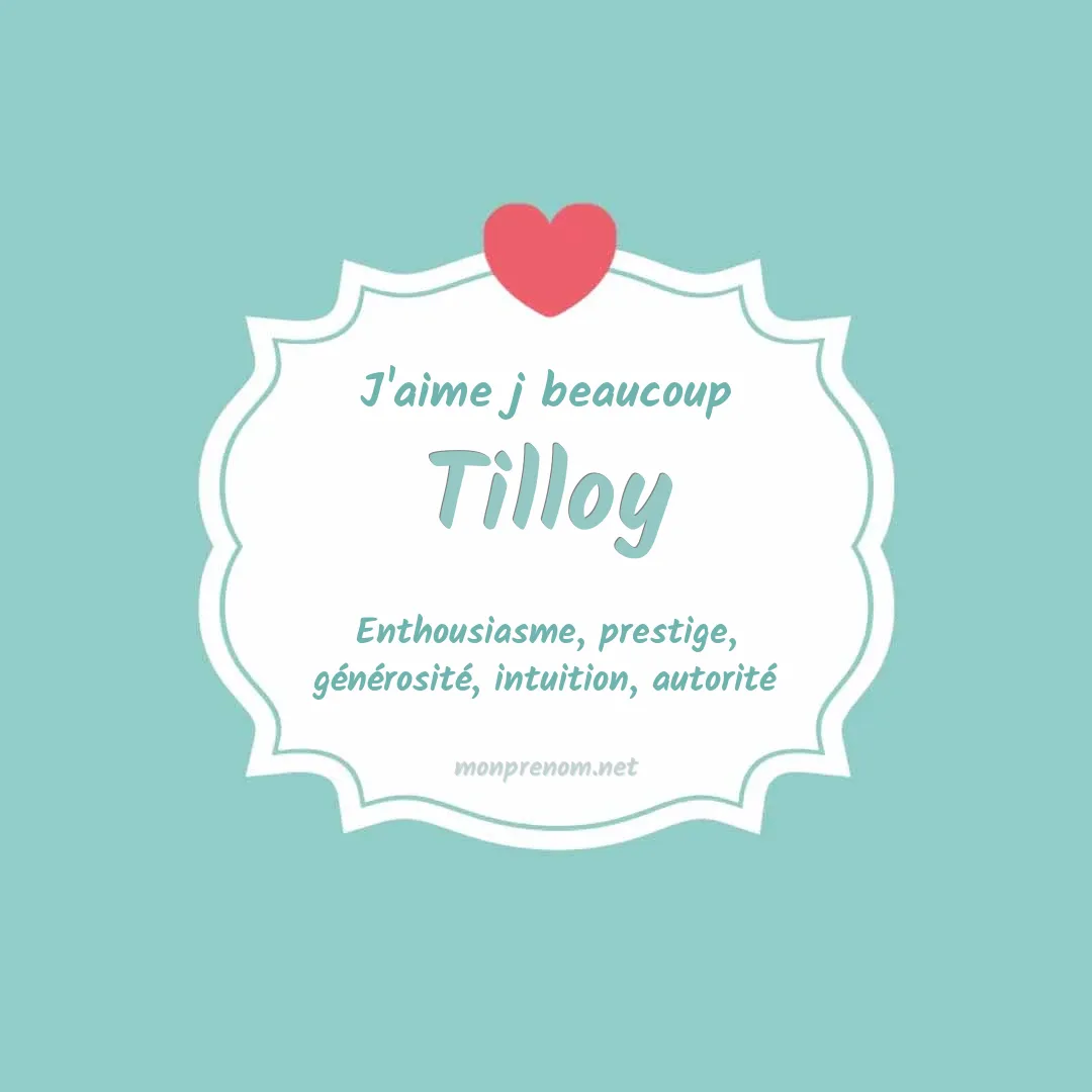 J'aime beaucoup Tilloy