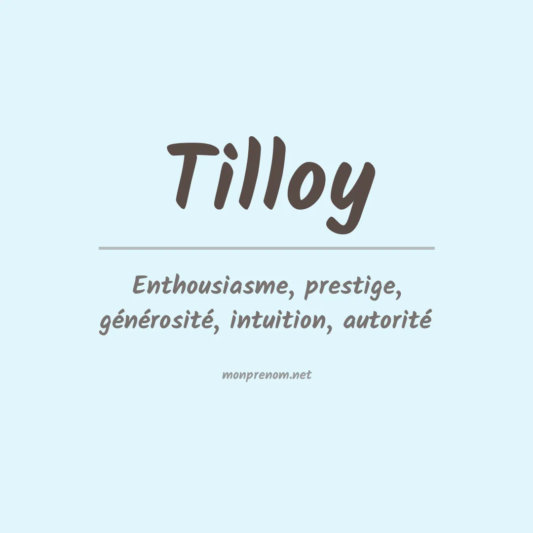 Signification du prénom Tilloy