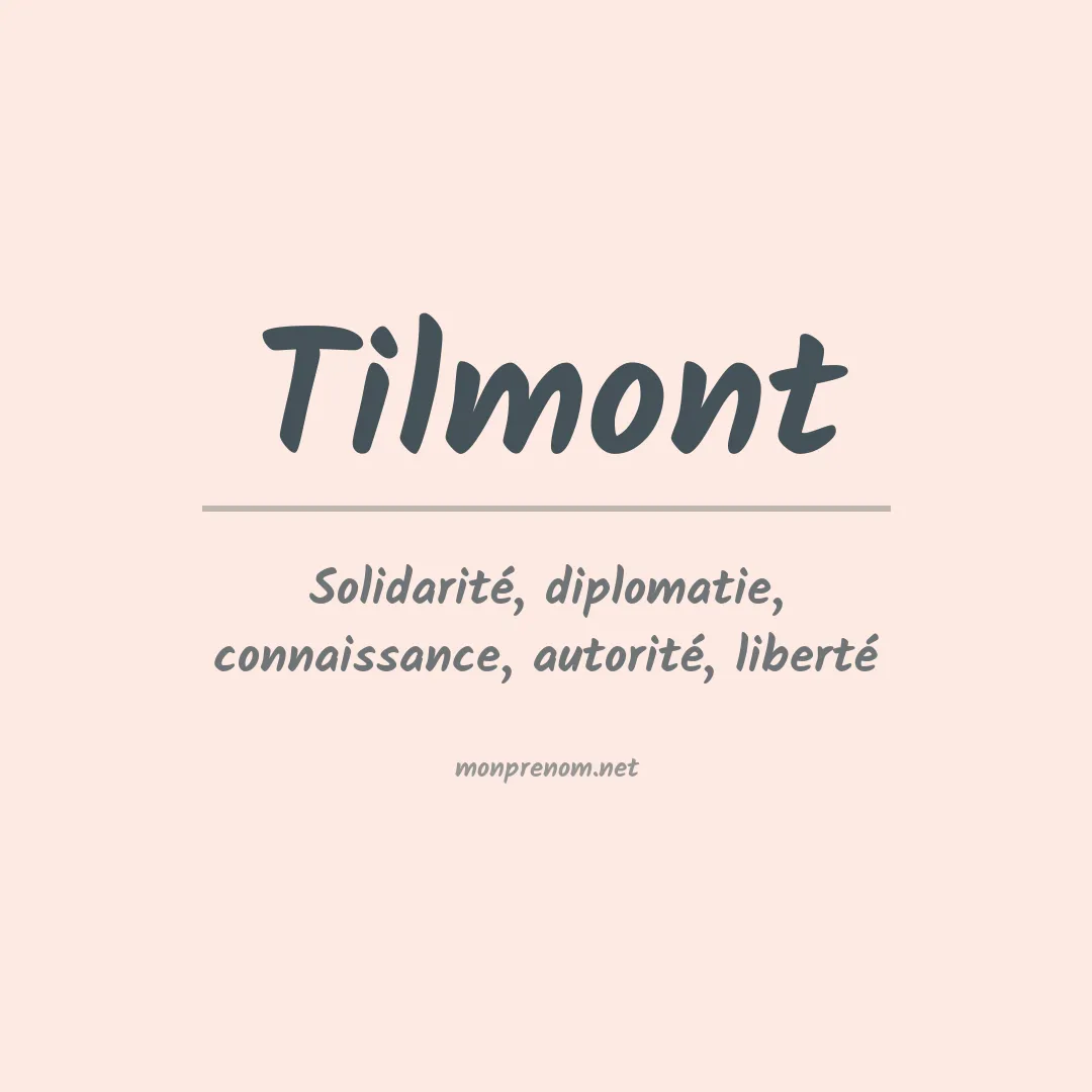 Signification du prénom Tilmont