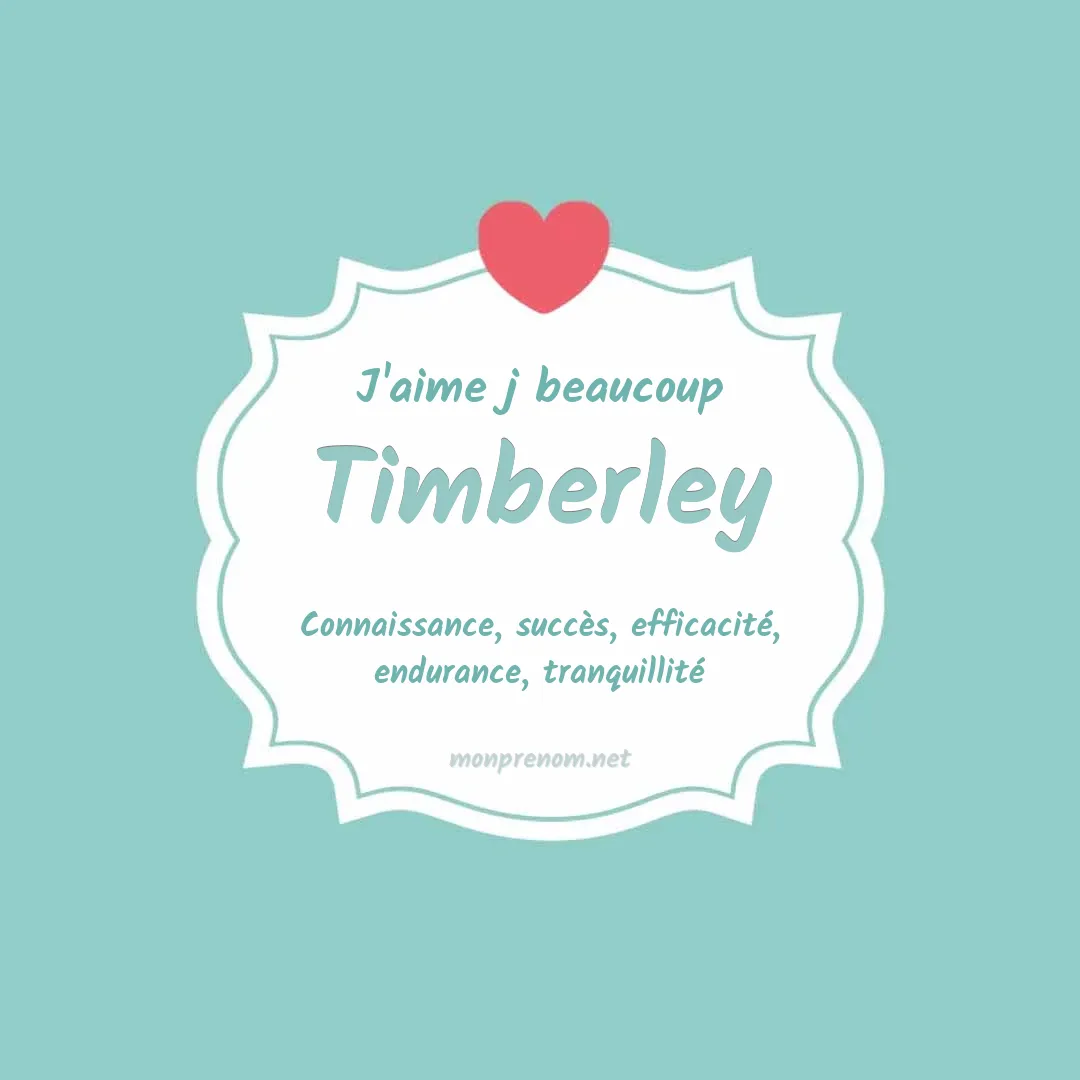 J'aime beaucoup Timberley