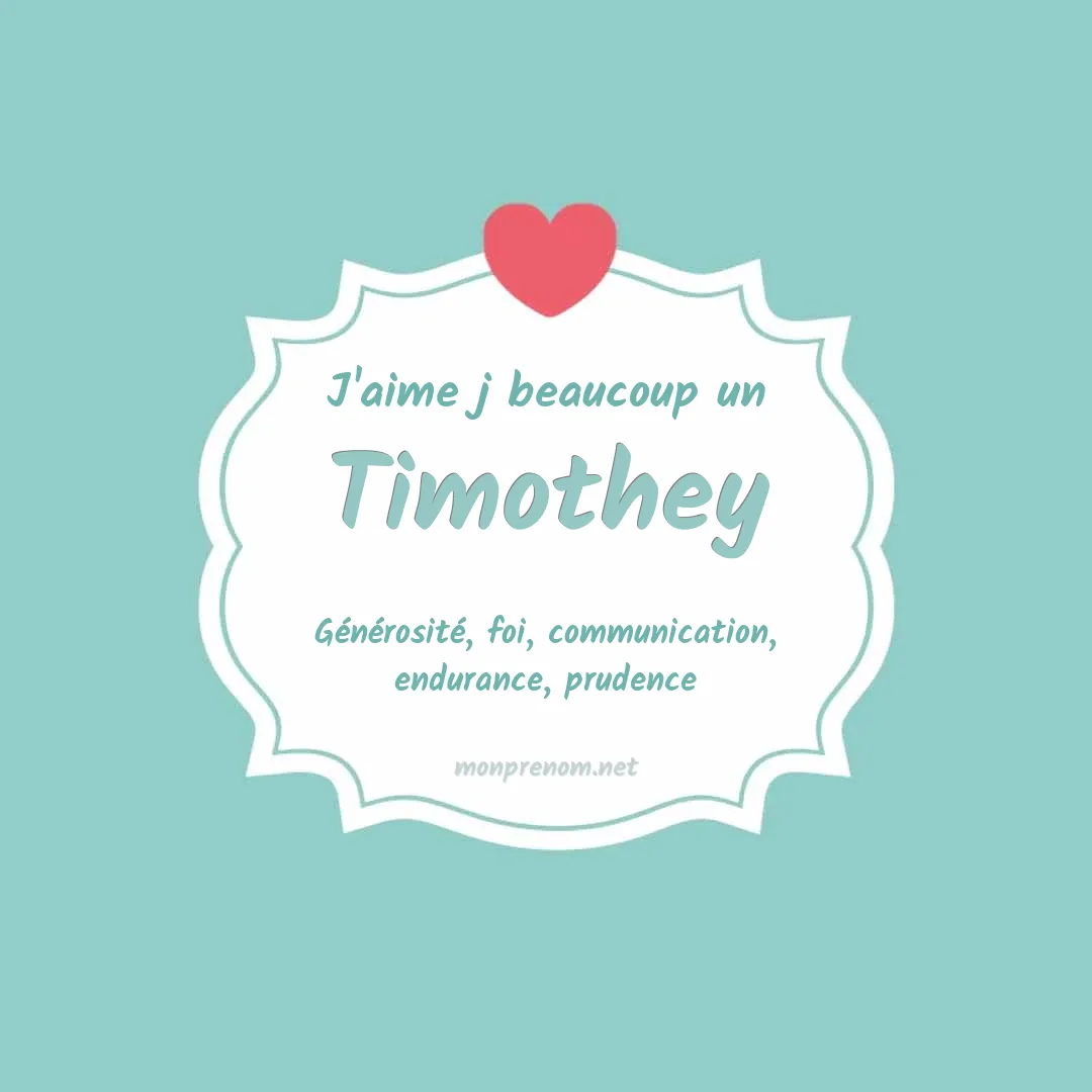 J'aime beaucoup Timothey