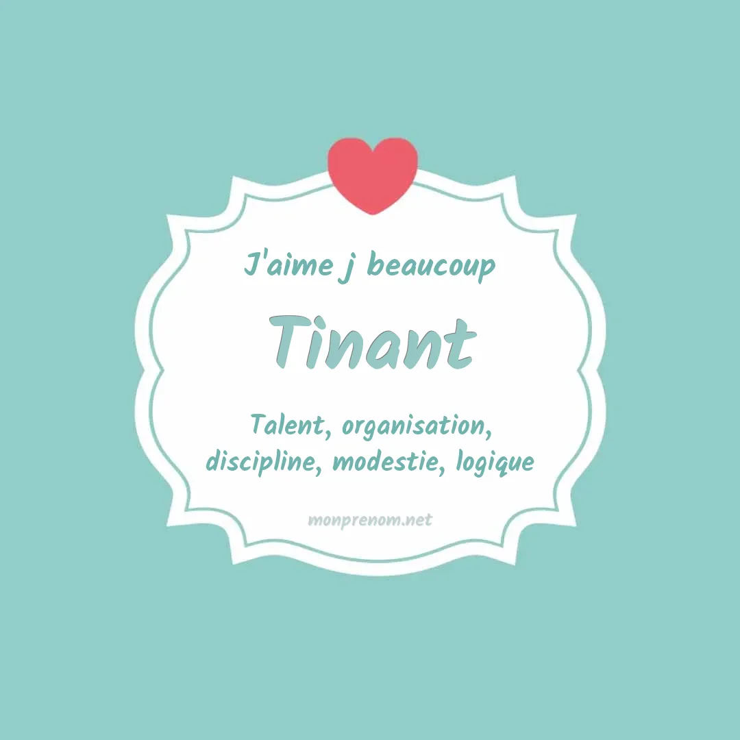 J'aime beaucoup Tinant