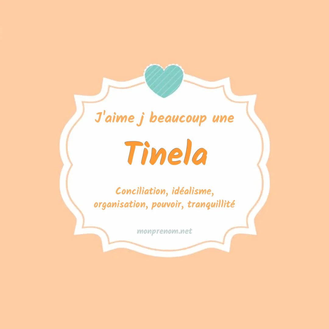 J'aime beaucoup Tinela