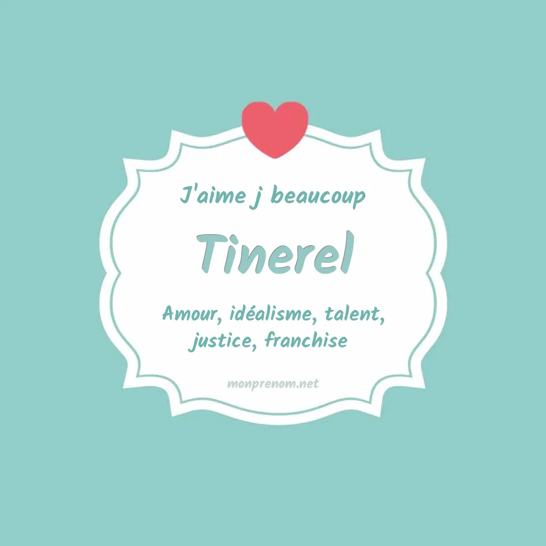 J'aime beaucoup Tinerel