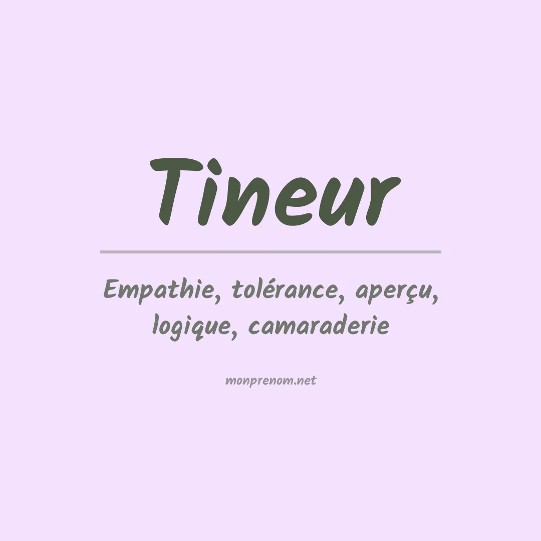 Signification du prénom Tineur