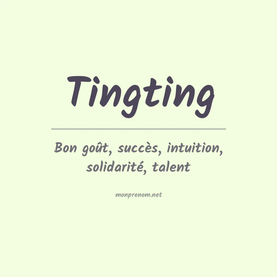 Signification du prénom Tingting