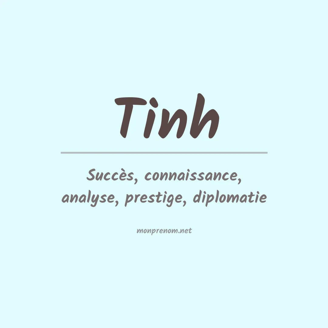 Signification du prénom Tinh