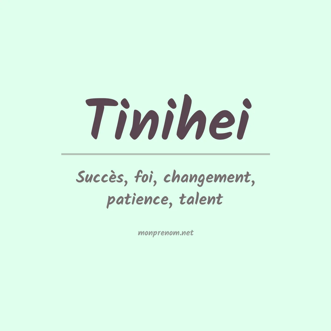 Signification du prénom Tinihei