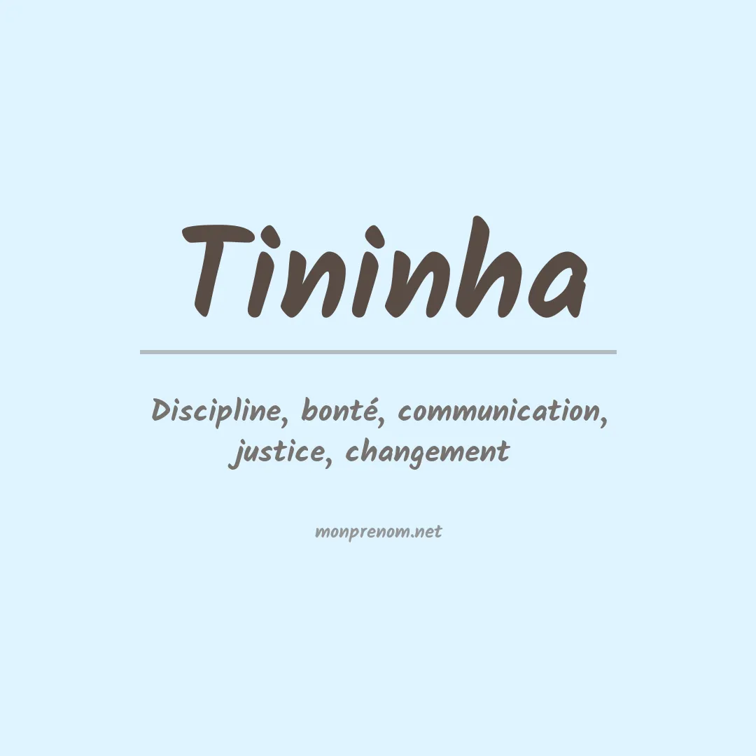 Signification du prénom Tininha