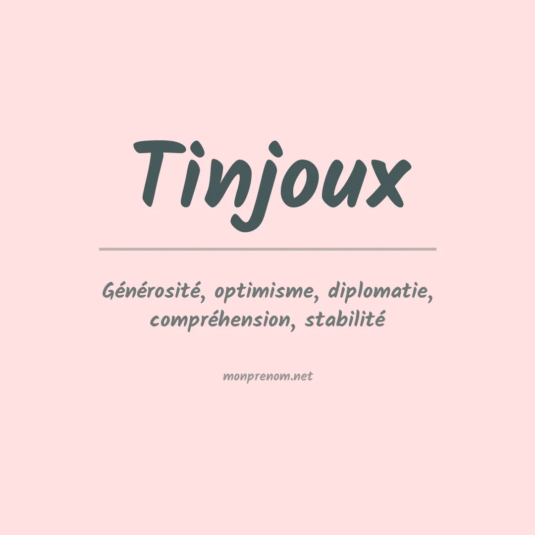 Signification du prénom Tinjoux