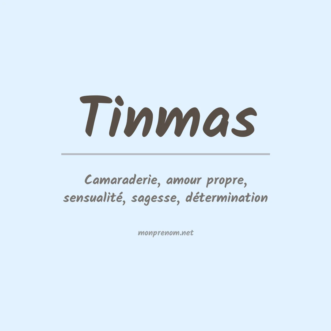Signification du prénom Tinmas