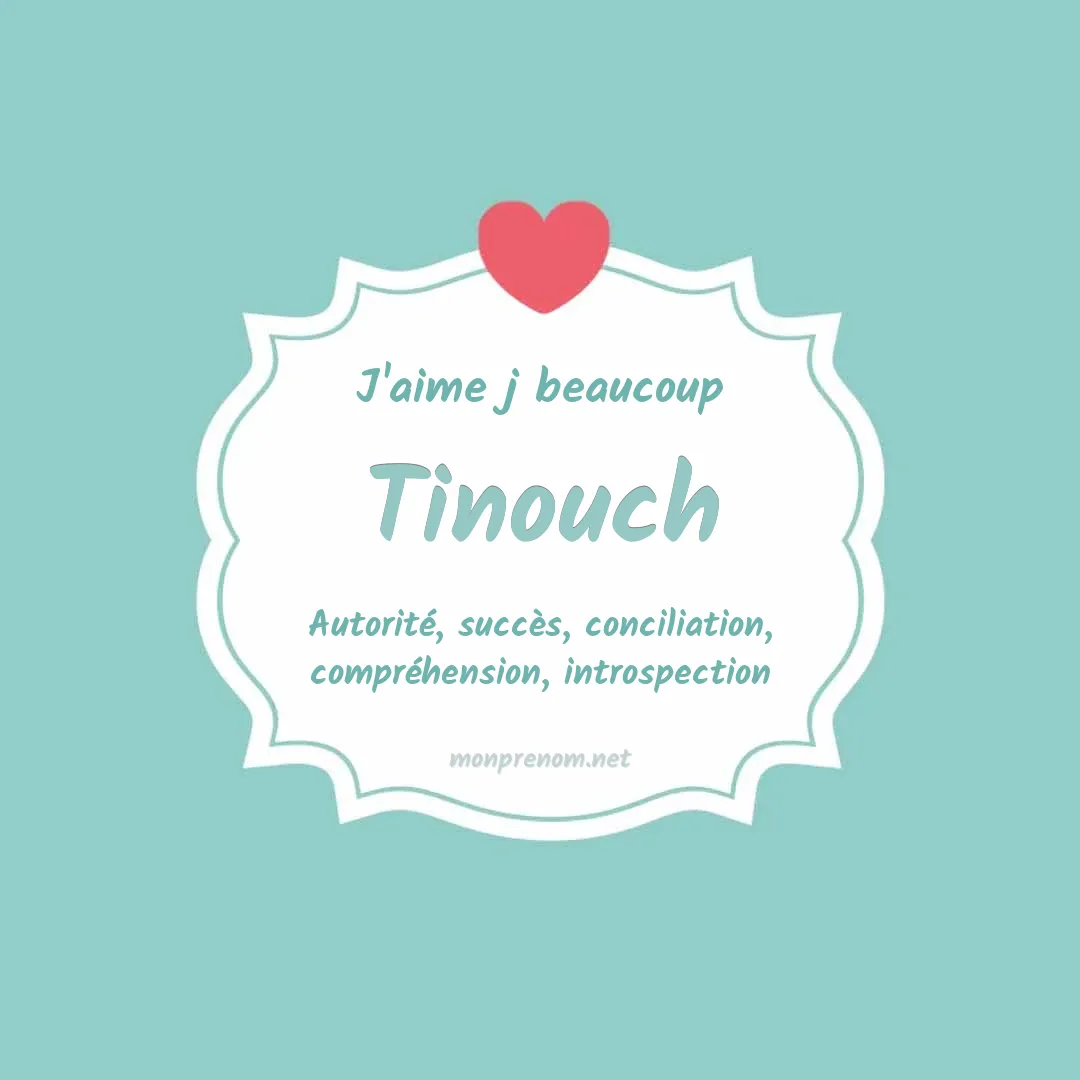 J'aime beaucoup Tinouch