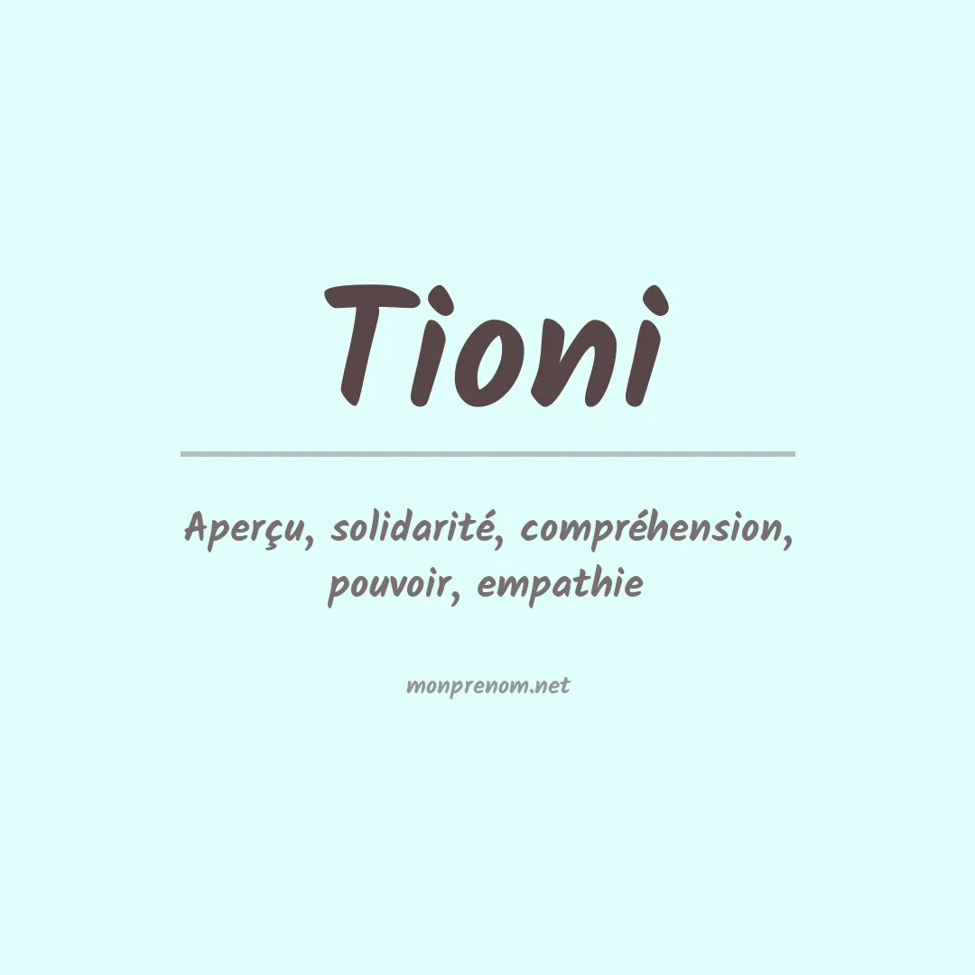 Signification du prénom Tioni