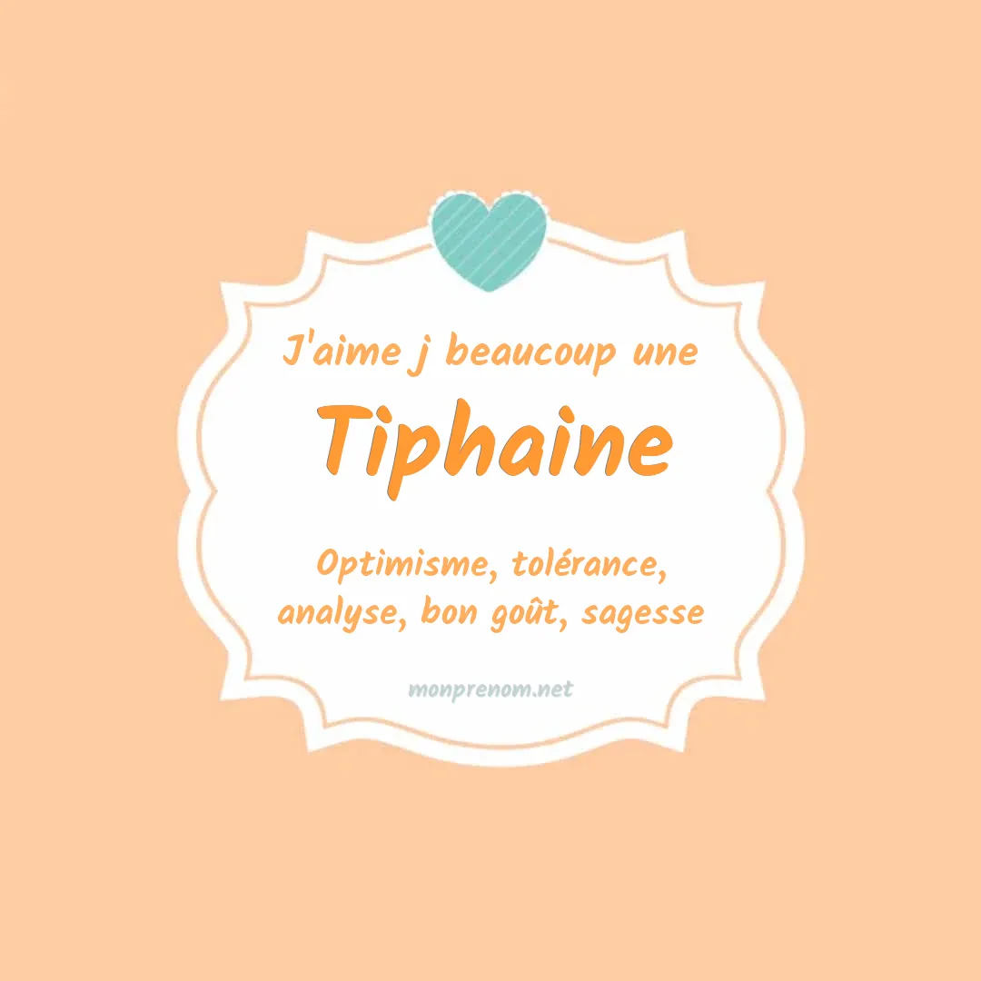 J'aime beaucoup Tiphaine