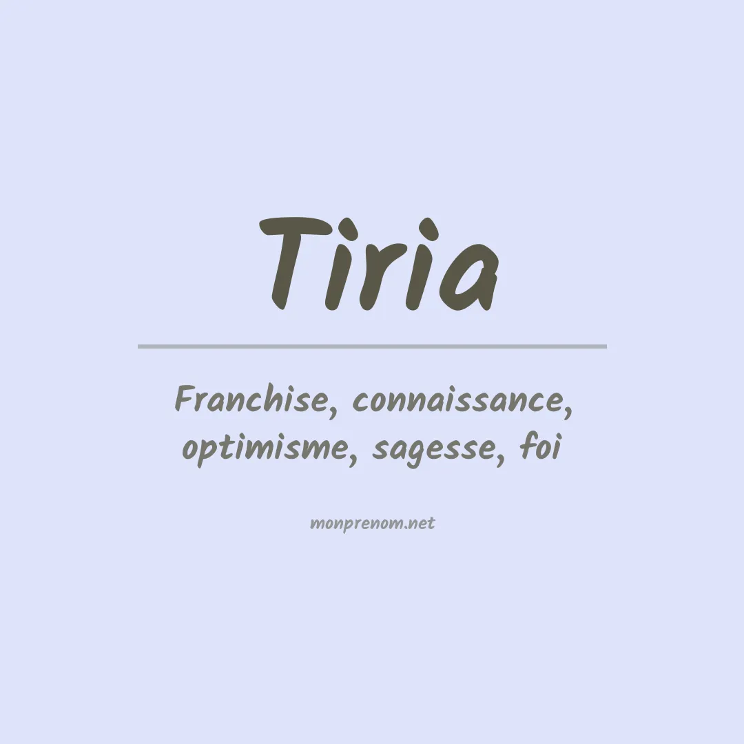 Signification du prénom Tiria