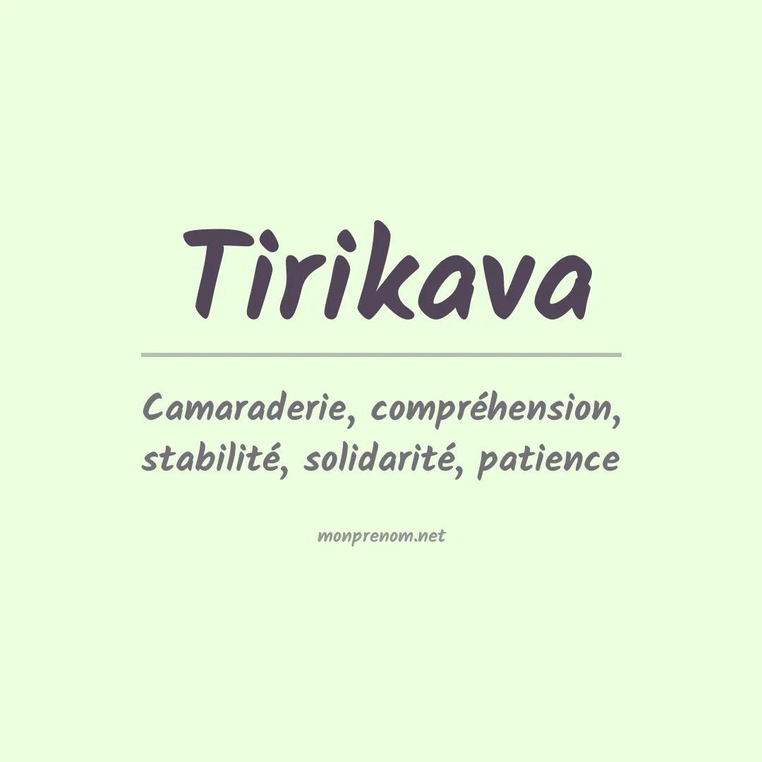 Signification du prénom Tirikava