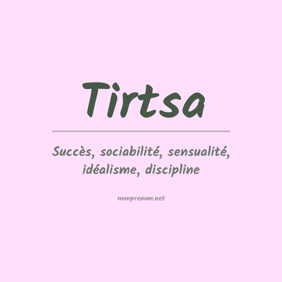 Signification du prénom Tirtsa