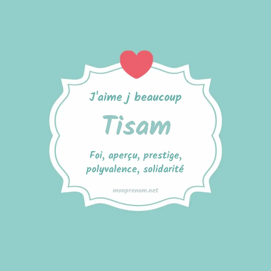 J'aime beaucoup Tisam