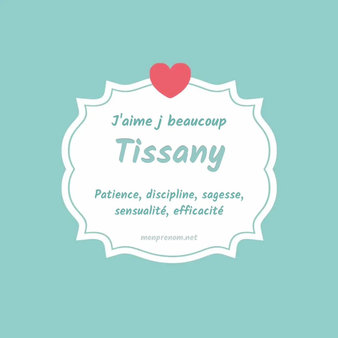 J'aime beaucoup Tissany