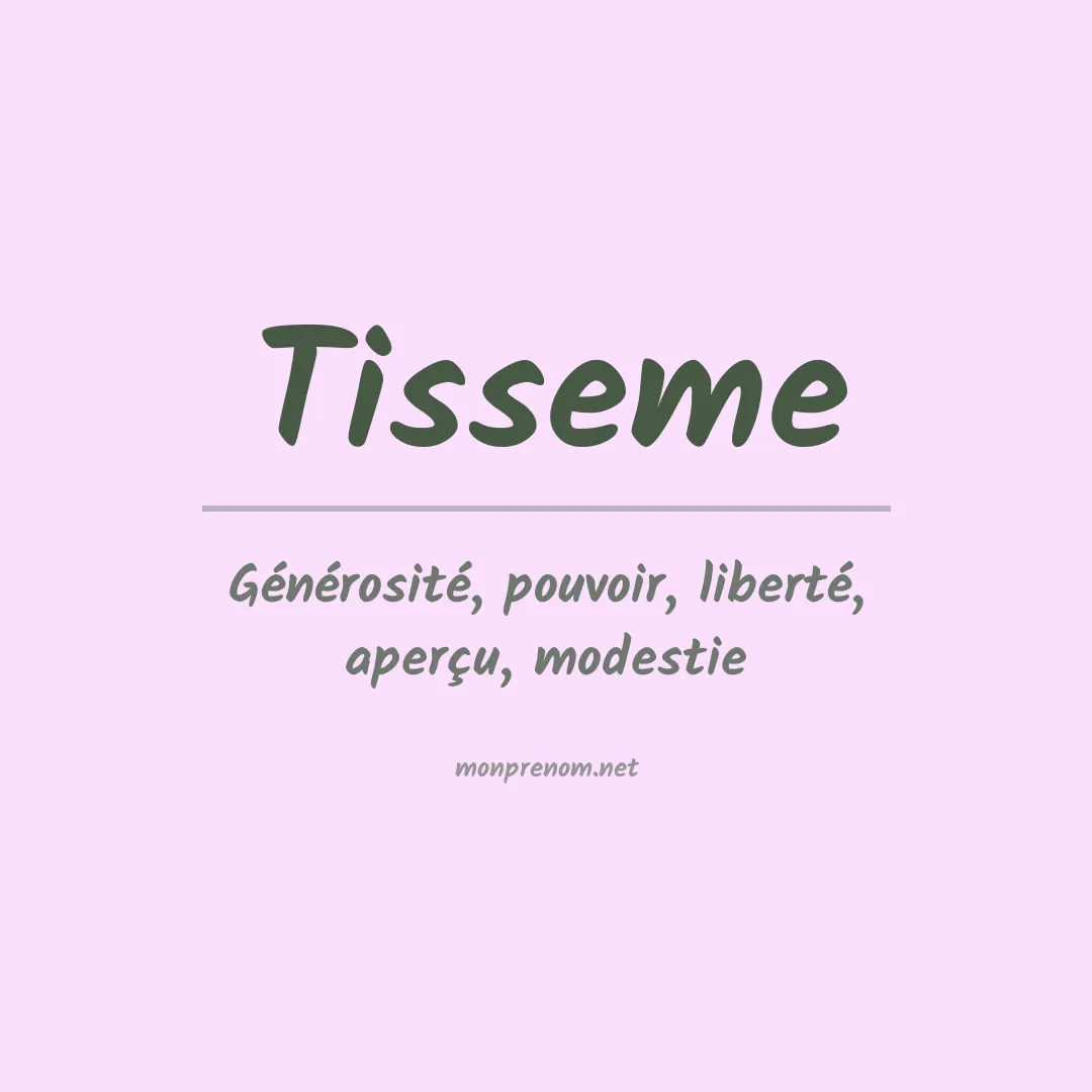 Signification du prénom Tisseme
