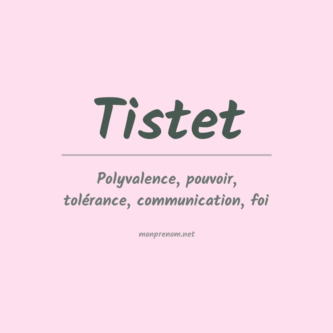 Signification du prénom Tistet
