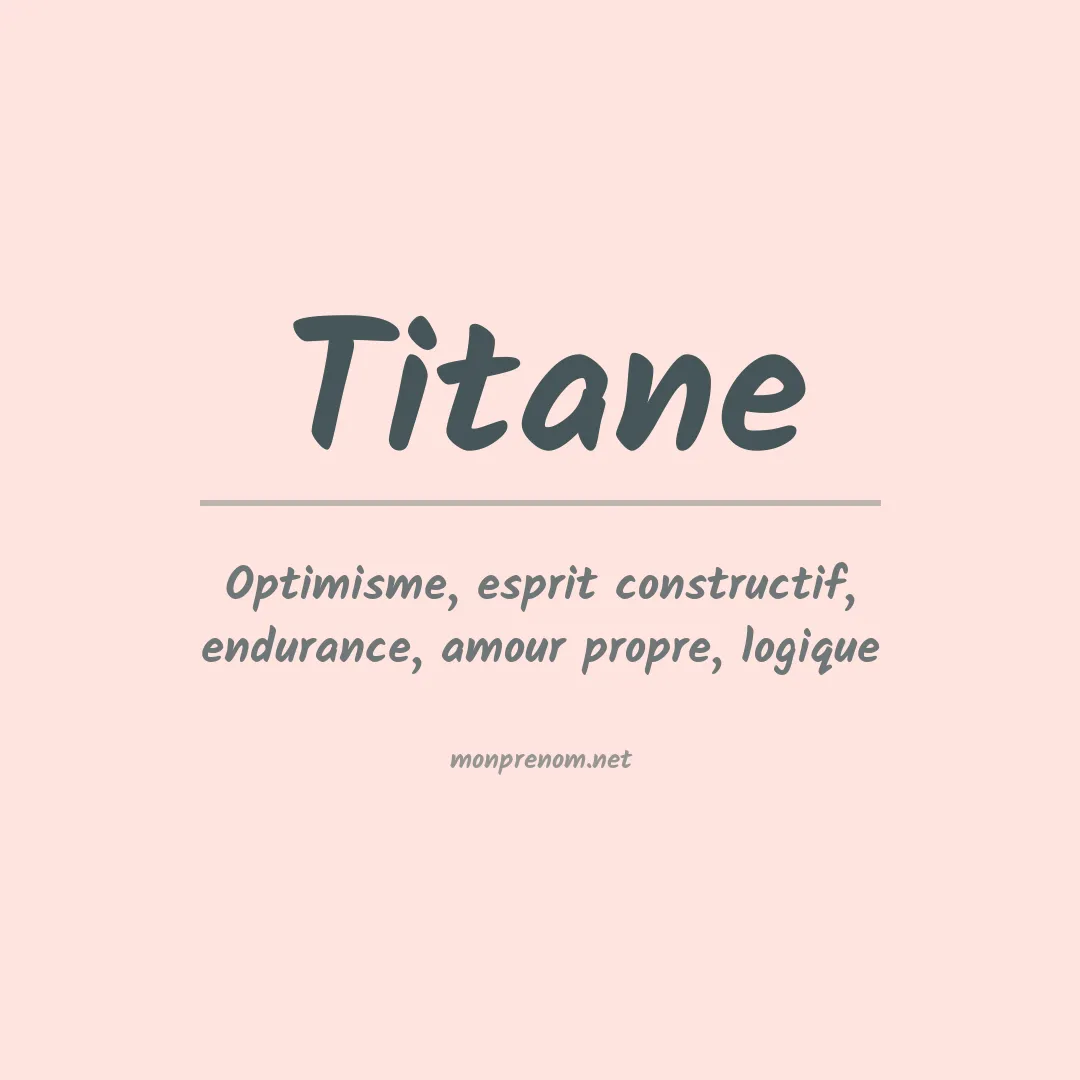 Signification du prénom Titane