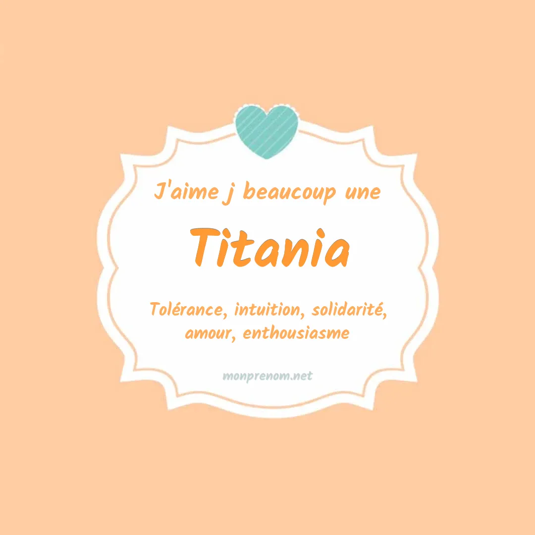 J'aime beaucoup Titania