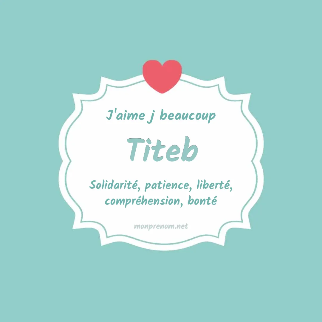 J'aime beaucoup Titeb