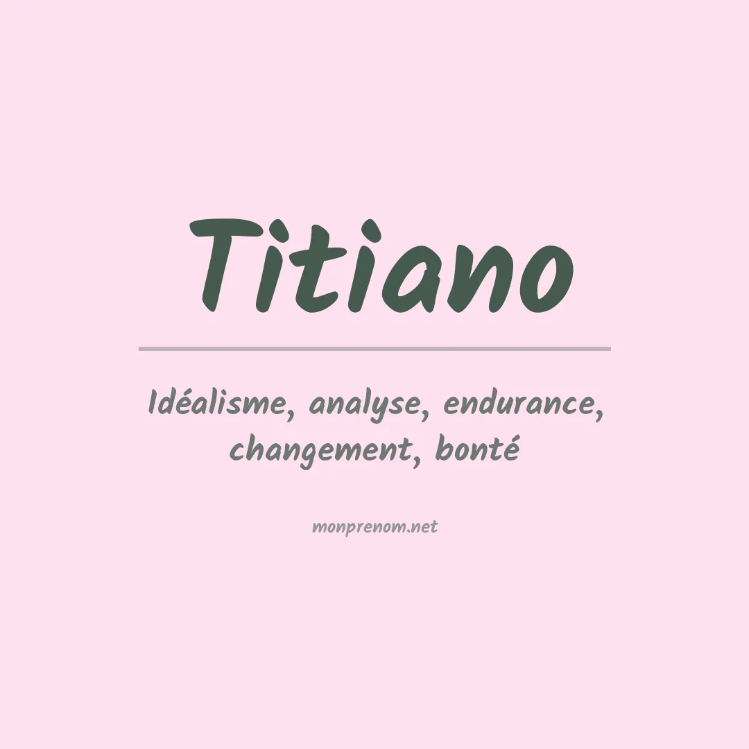 Signification du prénom Titiano